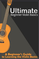 Ultimate Beginner Violin Basics
