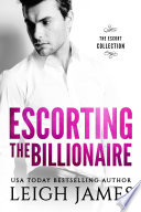 Escorting the Billionaire Book
