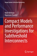 Compact Models and Performance Investigations for Subthreshold Interconnects