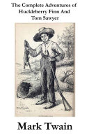 Read Pdf The Complete Adventures of Huckleberry Finn And Tom Sawyer (Unabridged)