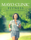 Mayo Clinic Fitness for Everybody Book