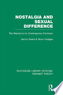 Nostalgia and Sexual Difference  RLE Feminist Theory 
