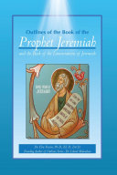 Outlines of the Book of the Prophet Jeremiah and the Book of the Lamentations of Jeremiah [Pdf/ePub] eBook