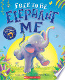 Free to Be Elephant Me Book