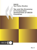 OECD Tax Policy Studies Tax and the Economy A Comparative Assessment of OECD Countries