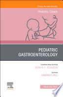 Pediatric Gastroenterology  An Issue of Pediatric Clinics of North America  E Book