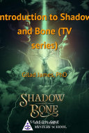 Introduction to Shadow and Bone (TV series)
