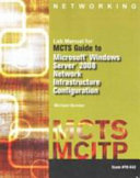 MCTS Guide to Microsoft Windows Server 2008 Network Infrastructure Configuration, Bender - Exam Preparation Test Bank (Downloadable Doc)