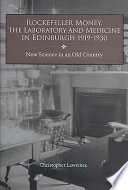 Rockefeller Money, the Laboratory, and Medicine in Edinburgh, 1919-1930