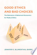 Good Ethics and Bad Choices