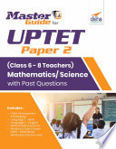 Master Guide for UPTET Paper 2  Class 6   8 Teachers  Mathematics Science with Past Questions
