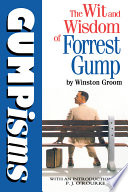 Gumpisms: The Wit & Wisdom Of Forrest Gump