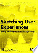 Sketching User Experiences  Getting the Design Right and the Right Design Book
