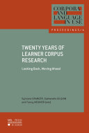 Twenty Years of Learner Corpus Research. Looking Back, Moving Ahead