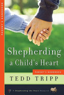 Shepherding a Child s Heart Book