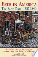 Beer in America  The Early Years  1587 1840