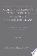 Analyzing A Common Word Between Us Muslims and You Christians Book
