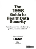 The 1998 Guide to Health Data Security