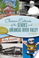 Classic Eateries of the Ozarks and Arkansas River Valley