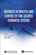 Advances in Analysis and Control of Time-Delayed Dynamical Systems