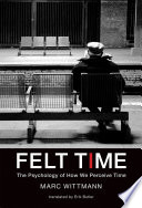 Felt Time by Marc Wittmann Book Cover
