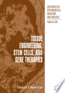 Tissue Engineering  Stem Cells  and Gene Therapies Book