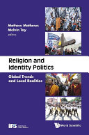 Religion & Identity Politics: Global Trends And Local Realities