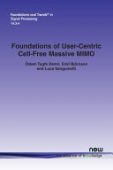 Foundations of User Centric Cell Free Massive MIMO Book