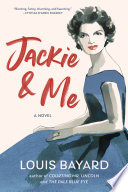 Jackie & Me Louis Bayard Cover