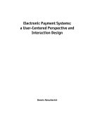 Electronic Payment Systems: a User-Centered Perspective and Interaction Design