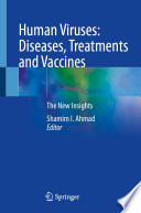 Human Viruses  Diseases  Treatments and Vaccines Book