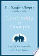 Leadership by Example PDF Book By Sanjiv Chopra,David Fisher