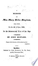 A Memoir of Miss Mary Helen Bingham  who Died on the 4th of June  1825  in the Seventeenth Year of Her Age