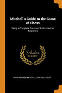 Mitchell s Guide to the Game of Chess