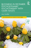 Blooming in December  Psychodynamic Psychotherapy With Older Adults Book