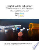 User S Guide To Suboxone Taking Buprenorphine For Opiate Dependence