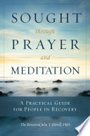 Sought through Prayer and Meditation