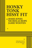 Honky Tonk Hissy Fit