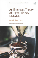 An Emergent Theory of Digital Library Metadata Book