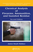 Chemical Analysis of Firearms, Ammunition, and Gunshot Residue [Pdf/ePub] eBook