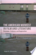 The American Midwest in Film and Literature