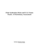 Polar Icebreaker Roles and U.S. Future Needs by National Research Council PDF