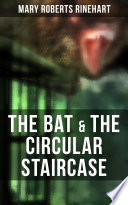 The Bat   The Circular Staircase