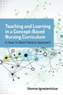 Teaching and Learning in a Concept-Based Nursing Curriculum