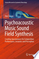 Psychoacoustic Music Sound Field Synthesis Book