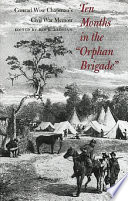 Ten Months in the  Orphan Brigade 