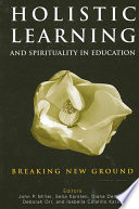 Holistic Learning And Spirituality In Education