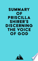 Summary of Priscilla Shirer s Discerning the Voice of God