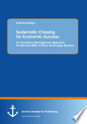 Systematic Chasing for Economic Success  An Innovation Management Approach for German SME s in Drive Technology Business