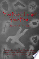 You Never Forget Your First   